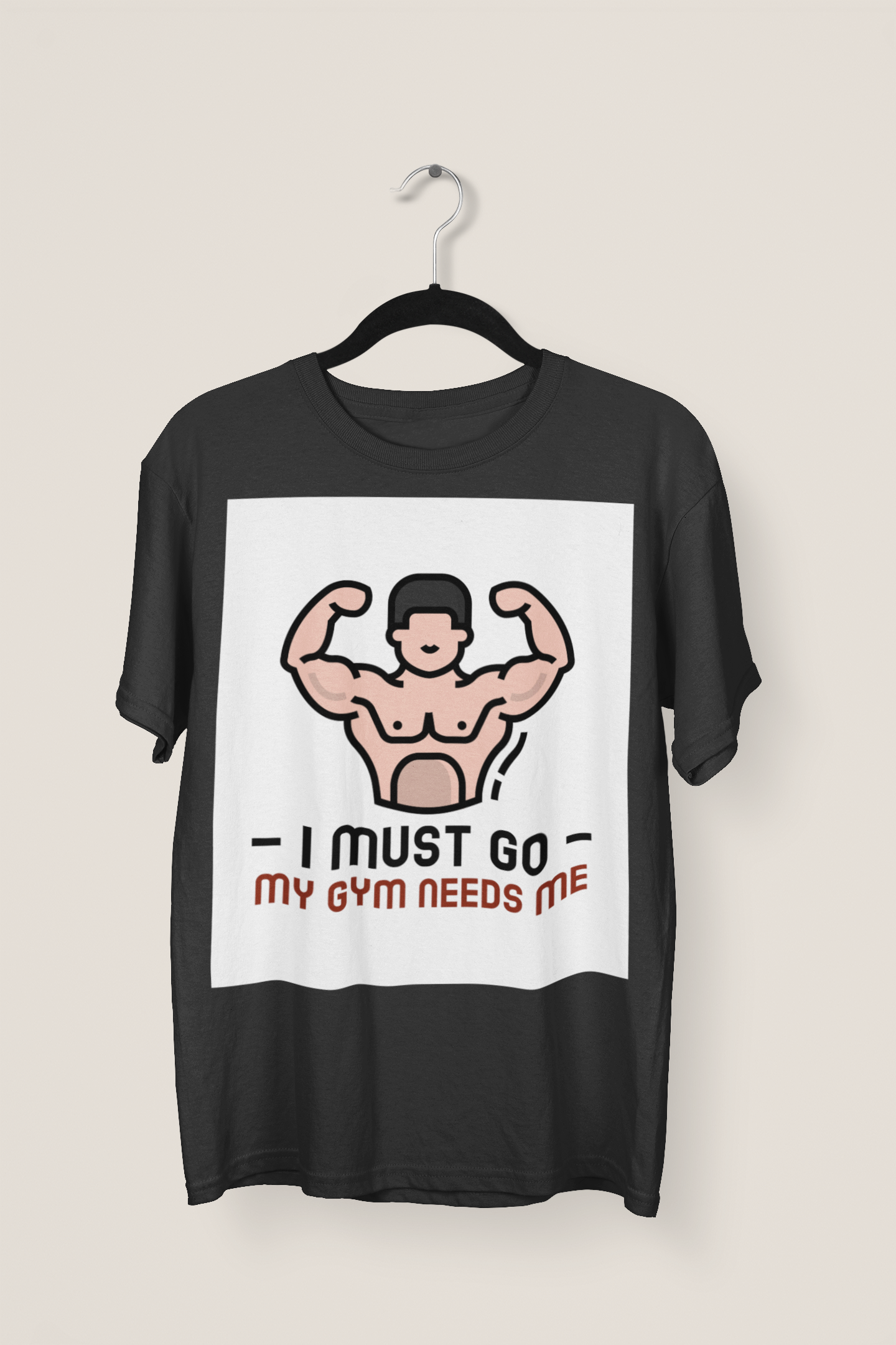 Gym needs me T-shirt