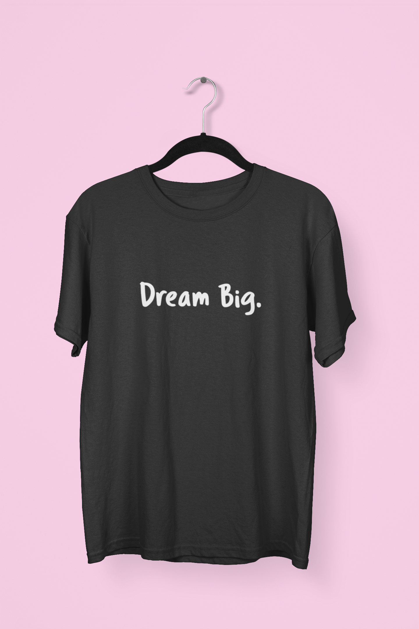 Dream big T-shirt